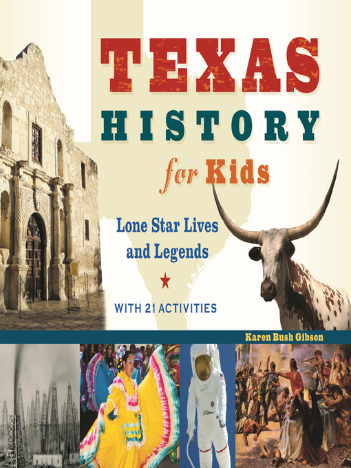 Title details for Texas History for Kids by Karen Bush Gibson - Wait list
